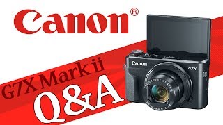 Canon G7X Mark ii Photography: Q&amp;A—Part 2