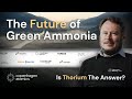 The future of green ammonia is thorium the answer
