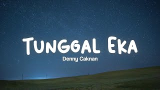 Download Lagu Denny Caknan - Tunggal Eka || (Lyric Video) MP3