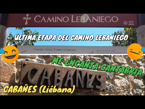 CABAÑES – CILLORIGO DE LIÉBANA – CANTABRIA 4K – Aquí comienza la última etapa del Camino Lebaniego
