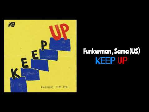Funkerman, Sama - Keep Up (Extended Mix)