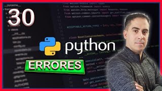 Errores 🐍Python | 🔥Curso de Python de 0 a Experto! Cap. 30