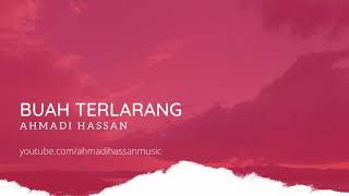 Buah Terlarang - Ahmadi Hassan