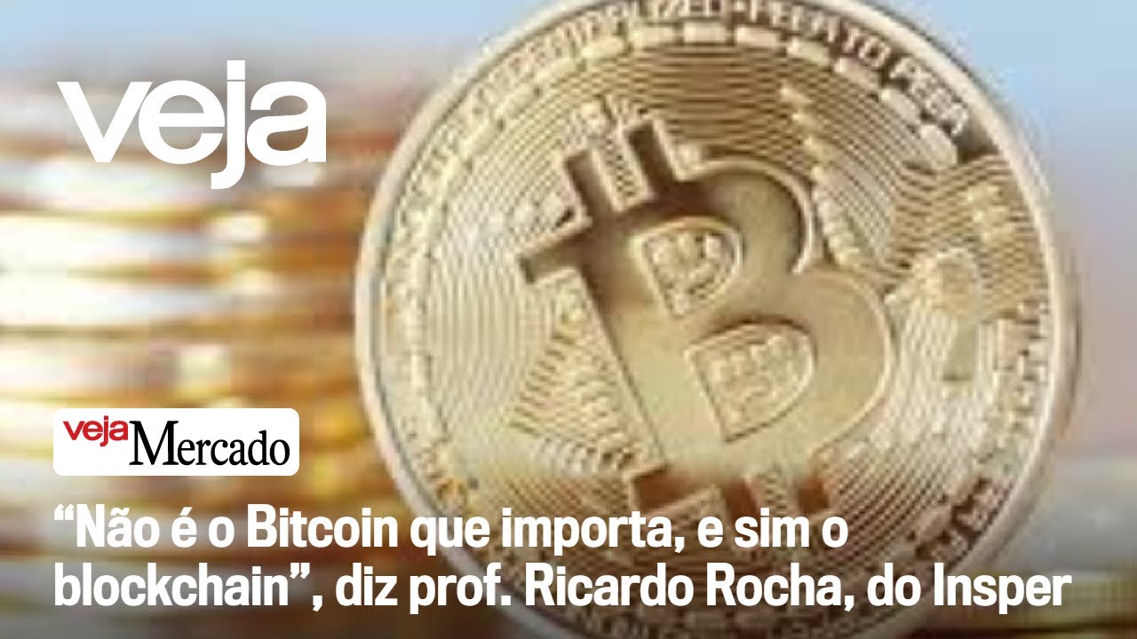 “Não é o Bitcoin que importa, e sim o blockchain”, diz professor Ricardo  Rocha, do Insper