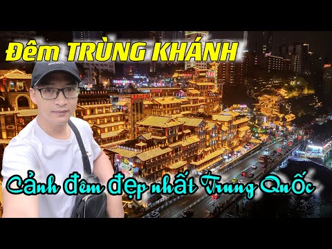 Video DU LỊCH TRUNG QUỐC: Đêm TRÙNG KHÁNH, cảnh đêm đẹp nhất... - youtube