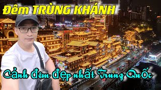 Du Lịch Trung Quốc Đêm Trùng Khánh Cảnh Đêm Đẹp Nhất Trung Quốc Trùng Khánh Phần3 4K 