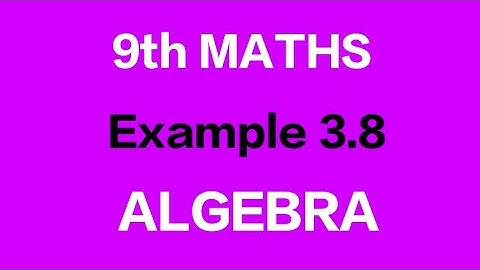 TN 9th Samacheer Maths Example 3.8 | Chapter 3 Algebra | New Syllabus