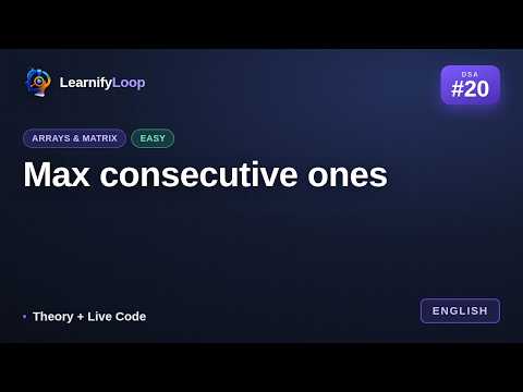 #20 · Max consecutive ones — Explained Step by Step | DSA for Beginners
