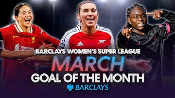 Caldentey, Clinton, Baltimore, Nagano & More! 🔥 Barclays Goal of The Month March | BWSL 24/25