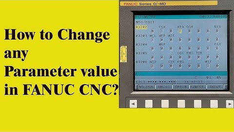 Procedure to change Parameter value on Fanuc CNC screen