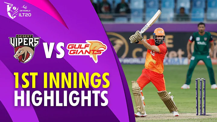 1st Innings Highlights | Desert Vipers vs Gulf Giants | Match 8 | DP World ILT20 | M3Y1U