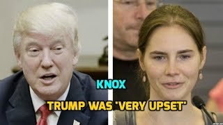 Trump friend:Trump was 'very upset' Amanda Knox supported Clinton