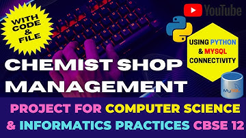 Chemist Shop Management Python & MySQL Connectivity for Computer Science & IP  12 CBSE #coding #cs