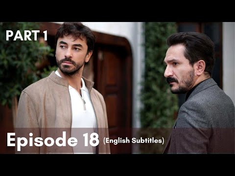 Kalp Yarası | Episode 18 (English Subtitles) PART 1