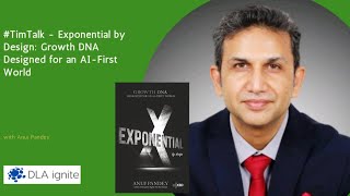 Famous #TimTalk - Exponential by Design: Growth DNA Designed for an AI-First World with  Anuj Pandey Net Worth