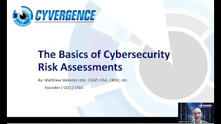 Basics of Cybersecurity Risk Assessments #Cyvergence #matthewwebster #cyberrisk Basics of Cybersecurity Risk Assessments #Cyvergence #matthewwebster #cyberrisk