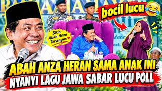 SI KECIL CANTIK & LUCU NYANYI LAGU JAWA SABAR, BIKIN ABAH ANZA KETAWA 🤣 | KH ANWAR ZAHID TERBARU