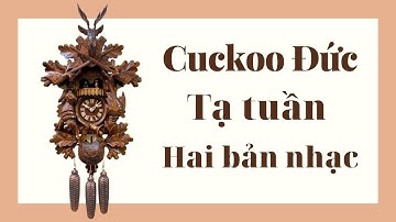 LÊN TƯỜNG CHIẾC ĐỒNG HỒ CUCKOO ĐỨC TẠ TUẦN /0912011947