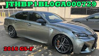 JTHBP1BL0GA000729 - 2016 GS-F - A DEEPER DIVE (EPISODE 0294)