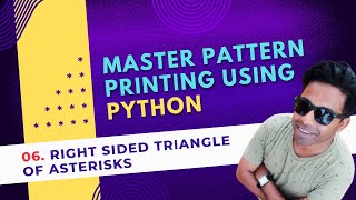 06. How to Print Right Sided Triangle Pattern using Python? | Python for beginner | Source on GitHub