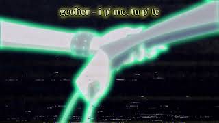 𝐠𝐞𝐨𝐥𝐢𝐞𝐫 - 𝐢 𝐩 𝐦𝐞, 𝐭𝐮 𝐩 𝐭𝐞 (slowed & reverbed)