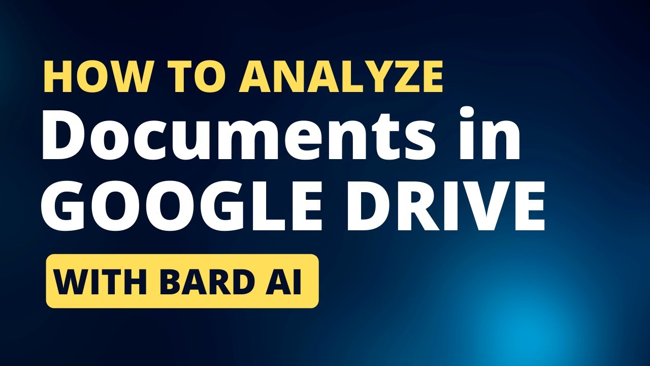 How to Analyze Documents in Google Drive with Bard AI # ...