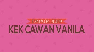 Resipi Kek Cawan Vanila