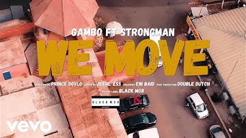 Gambo - We Move ft. Strongman