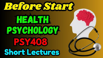 Before Start PSY408 Health Psychology Short Lectures | PSY408 Midterm & Finalterm Short Lectures