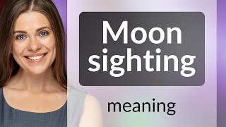 Understanding Moon Sighting: A Guide for English Language Learners