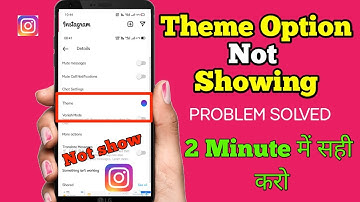 INSTAGRAM chat THEME Problem solved 2022 | Instagram theme option show nai ho raha 2022