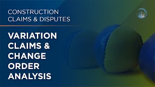 Variation Claims & Change Order Analysis