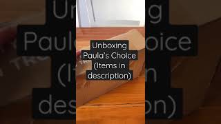 Unboxing Paulas Choice 