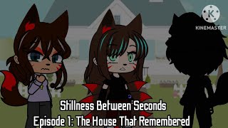 ⏳ Stillness Between Seconds | Episode 1: The House That Remembered
