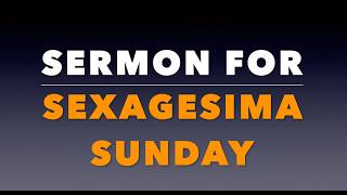 Sexagesima Sunday Sermon.
Fr. David Nix’s sermon from 2 Cor 11-12 and Lk 8 on why must we suffer well to prepare for Lent and heaven. Thanks to my donors who keep this free for everyone. Sexagesima Sunday Sermon.