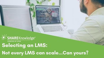 Selecting an LMS: Not every LMS can scale...can yours?