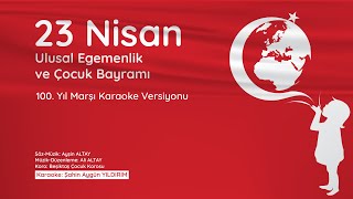 23 Nisan 100. Yıl Marşı [Karaoke Versiyonu]