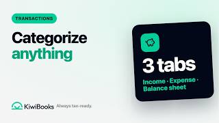 How to Categorize Any Transaction in KiwiBooks (Including Balance Sheet)