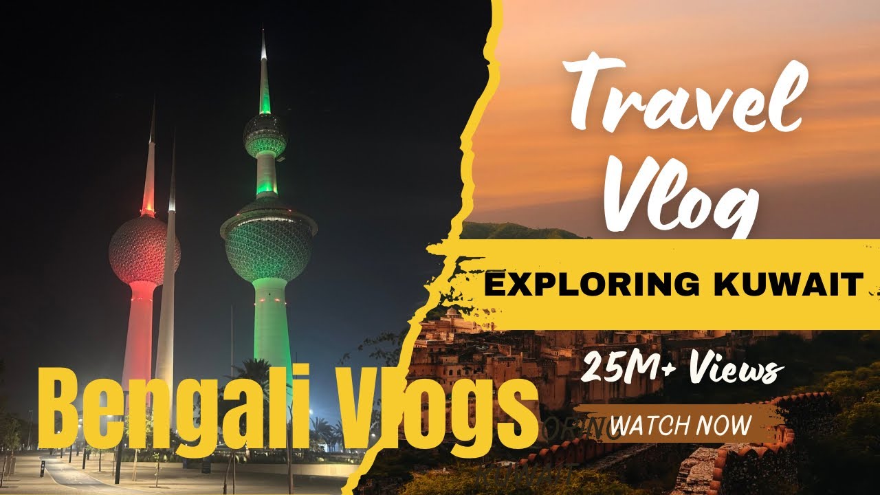 “Kuwait Travel Vlog | 