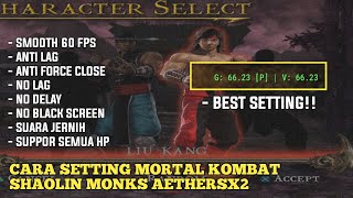 CARA SETTING MORTAL KOMBAT SHAOLIN MONKS AETHERSX2 AGAR TIDAK LAG