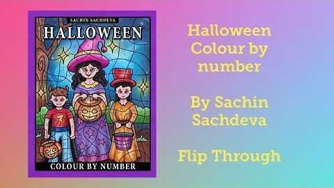 Halloween colour by number by Sachin Sachdeva ~Flip Through