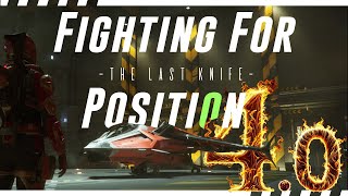Fighting for Position 4.0 - The Last Knife