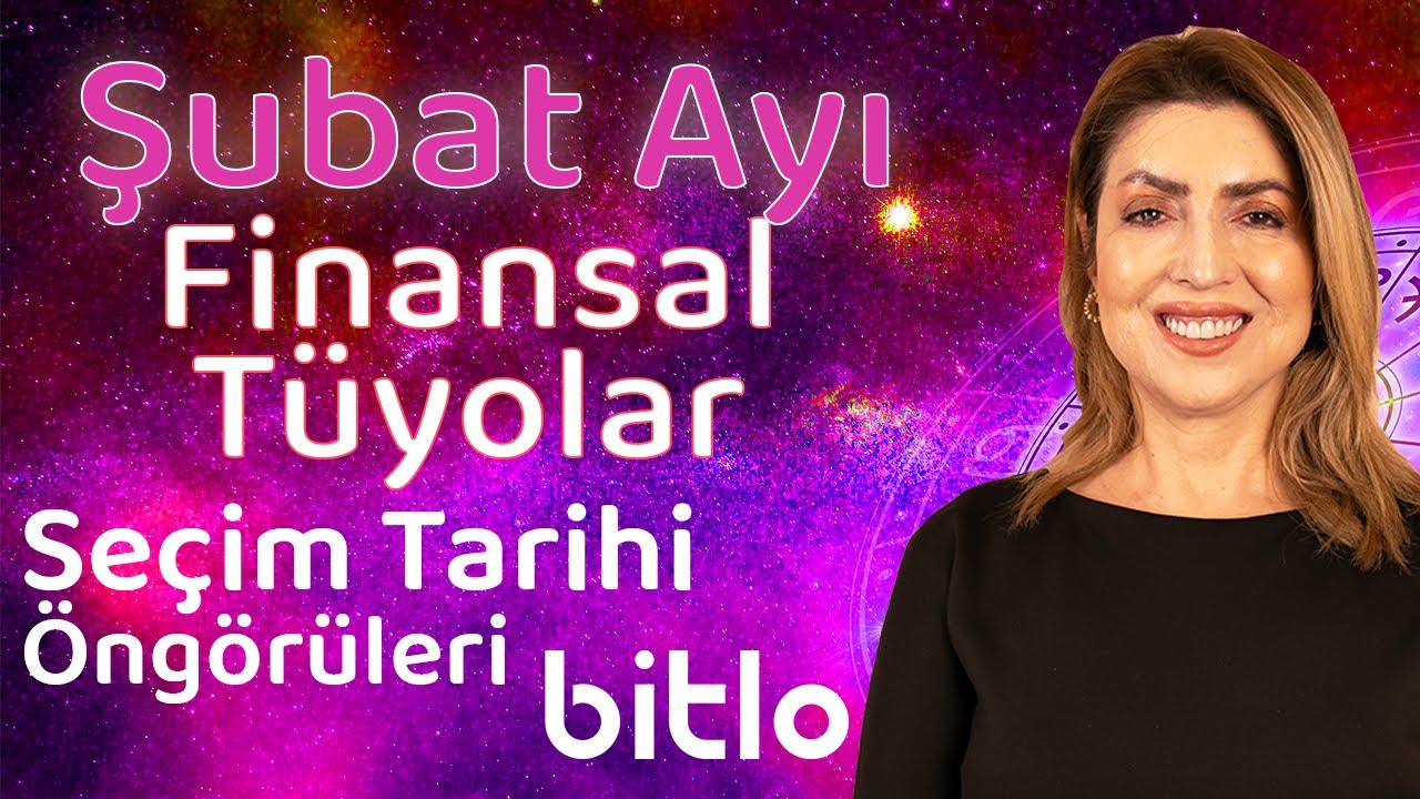 Şubat Ayı Finansal Tüyolar |  Seçim Tarihi Öngörüleri | Arzum Koyuncu