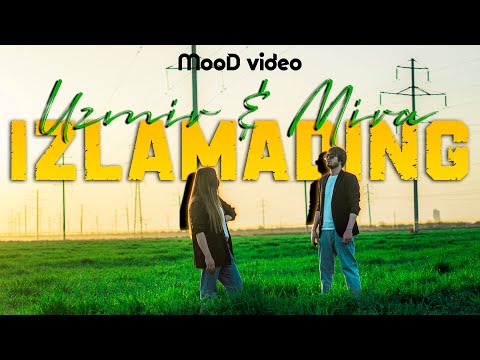 UZmir & Mira - Izlamading (MooD video) | Узмир & Мира - Изламадинг