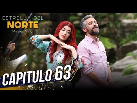 Estrella Del Norte Primer Amor | Capitulo 63 | Kuzey Yıldızı İlk Aşk (SUBTITULO ESPAÑOL)