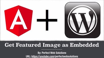 Part 4 Angular 8 and WordPress 5 Tutorial Series in Urdu 2019: Get Featured Image as Embedded Object