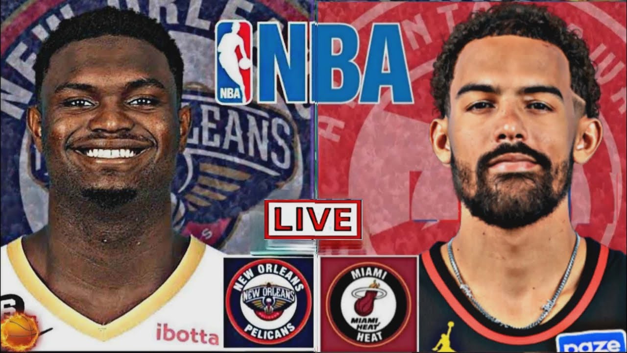 NBA LIVE: ATLANTA HAWKS vs NEW ORLEANS PELICANS (LIVESCORE)