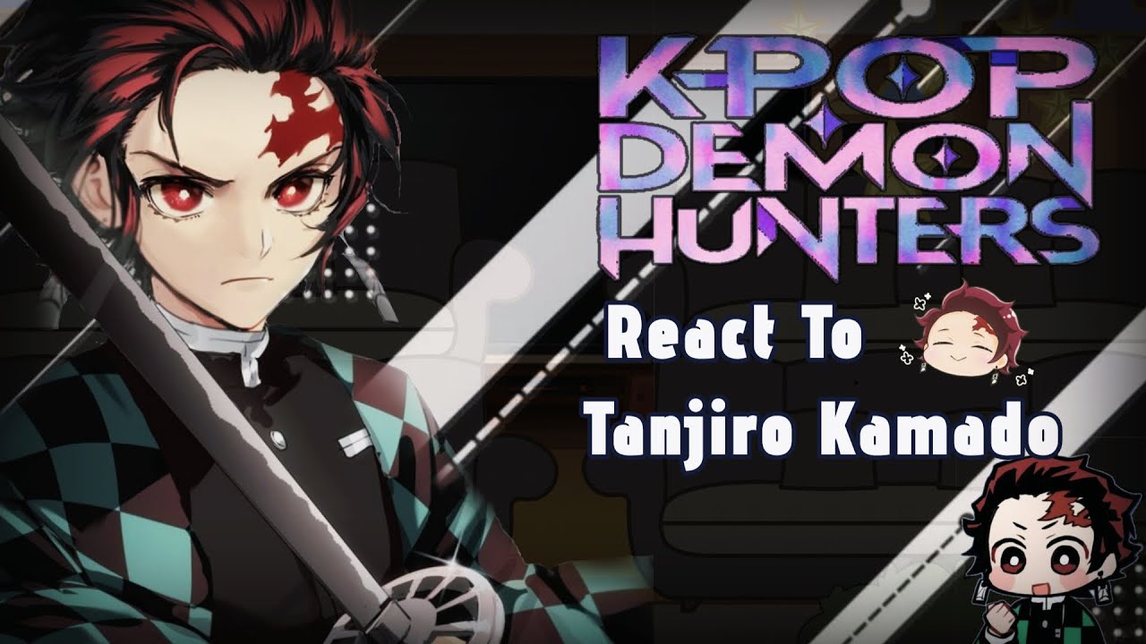 K-POP Demon Hunters React to Tanjiro Kamado // Gacha React // Demon Slayer