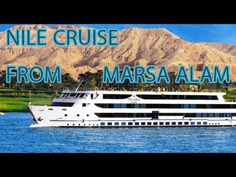 NILE CRUISE FROM MARSA ALAM 