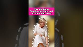 How did Diana, Camilla and Kate took off their high heels #diana #camilla #kate #royal